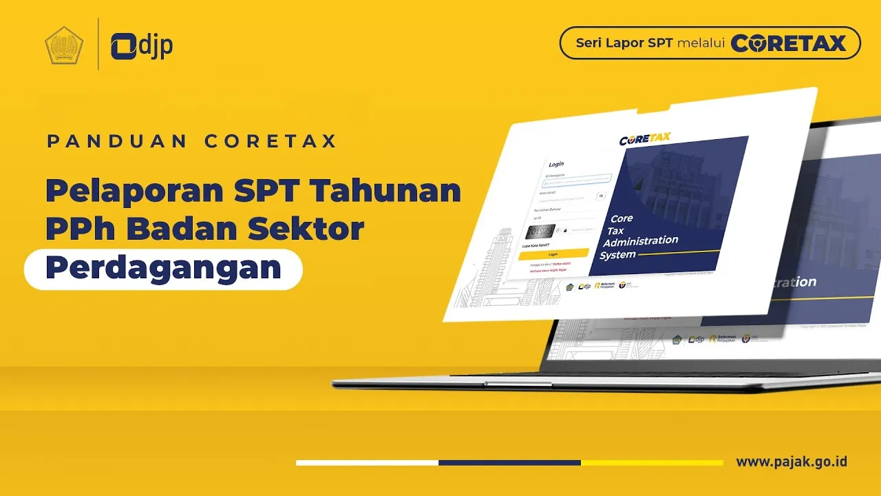 DJP Rilis Panduan SPT Tahunan PPh Badan di Coretax, Apa yang Perlu Diperhatikan?